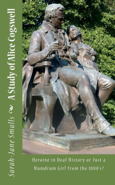 A Study of Alice Cogswell by SarahJane Smalls, Paperback Barnes & Noble®