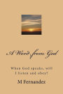 A Word from God: When God speaks, will I listen and obey?