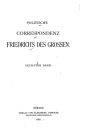 Politische Correspondenz Friedrichs des Grossen - Sechster Band