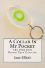 A Collar In My Pocket: Blue Eyes/Brown Eyes Exercise
