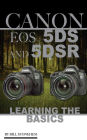 Canon EOS 5DS and 5DSR: Learning the Basics