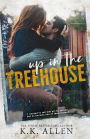 Up in the Treehouse: a New Adult Romance Novel