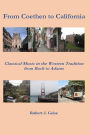 From Coethen to California: Classical Music in the Western Tradition from Bach to Adams