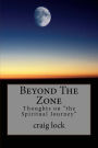 Beyond The Zone: Thoughts on