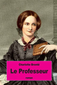 Title: Le Professeur, Author: Henriette Loreau