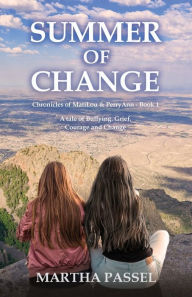 Title: Summer of Change, Author: Martha Passel