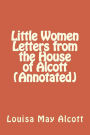 Little Women Letters from the House of Alcott (Annotated)