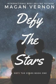 Title: Defy The Stars, Author: Magan Vernon