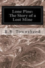 Lone Pine: The Story of a Lost Mine