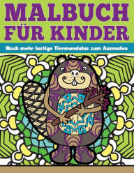 Title: Malbuch fuer Kinder Noch mehr lustige Tiermandalas zum Ausmalen, Author: Angie Grand