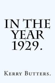 Title: In the Year 1929., Author: Kerry Butters