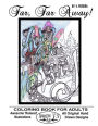 Far, Far Away: Auntie V.'s Coloring Books For Adults - Featuring 'Relaxed' Designs