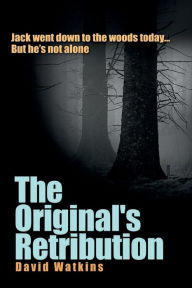 Title: The Original's Retribution, Author: David Watkins