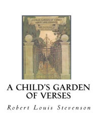 Title: A Child's Garden of Verses, Author: Robert Louis Stevenson