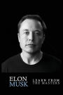 Elon Musk: Elon Musk: Creativity and Leadership lessons by Elon Musk: Quotes from: Elon Musk Biography: Elon Musk Autobiography->Elon Musk Tesla-> Elon Musk Book-> Tips for Inventing the Future