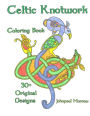 Celtic Knotwork Coloring Book: Over 30 Original Hand Drawn Coloring Pages