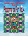 Grown Ups Colouring Book Patterns for Fun Vol. 4 Mandalas