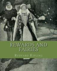 Title: Rewards And Fairies, Author: Rudyard Kipling