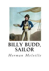 Title: Billy Budd, Sailor: An Inside Narrative, Author: Herman Melville