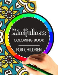 Title: Mindfulness Coloring Book for Children: The best collection of Mandala Coloring book, Author: Wise Kid