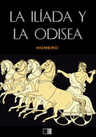 Title: La IlÃ¯Â¿Â½ada y La Odisea (anotado), Author: Homero