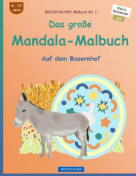 Title: BROCKHAUSEN Malbuch Bd. 2 - Das große Mandala-Malbuch: Auf dem Bauernhof, Author: Dortje Golldack