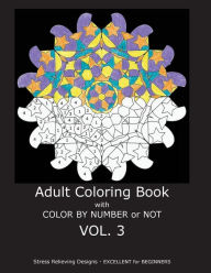 Title: Adult Coloring Book With Color By Number or Not, Author: C R Gilbert