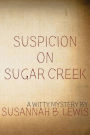Suspicion on Sugar Creek