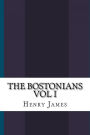 The Bostonians Vol I