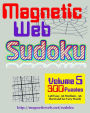 Magneticweb Sudoku - Volume 5: 300 Puzzles (48 Easy, 96 Medium, 96 Hard and 60 Very Hard)