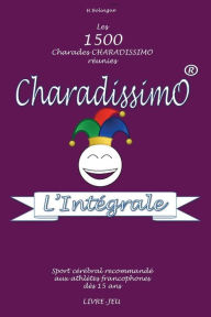 Title: Charadissimo L'Integrale, Author: Herve Bolingue