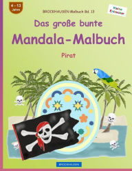 Title: BROCKHAUSEN Malbuch Bd. 13 - Das groï¿½e bunte Mandala-Malbuch: Pirat, Author: Dortje Golldack