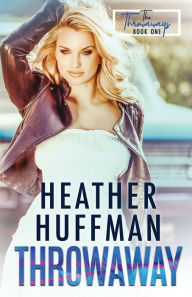 Title: Throwaway, Author: Heather Huffman