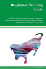 Beagleman Training Guide Beagleman Training Book Features: Beagleman Housetraining, Obedience Training, Agility Training, Behavioral Training, Tricks and More