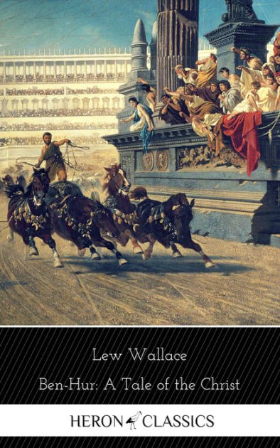 35+ Ben-Hur A Tale Of The Christ Lewis Wallace Images