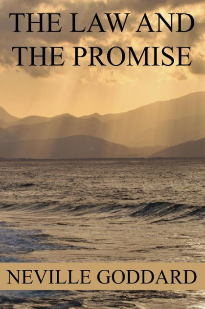 The Law and The Promise ( Metaphysical Pocket Book ) by Neville Goddard
