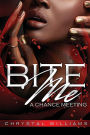 Bite Me: Chance Meeting