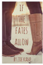 If the Fates Allow