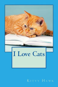 Title: I Love Cats, Author: Kityy Hawk