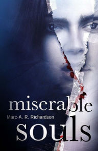 Title: Miserable Souls, Author: Marc-A R Richardson