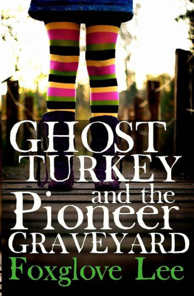 Ghost Turkey and the Pioneer Graveyard (Canadian English)
