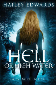 Title: Hell or High Water, Author: Hailey Edwards