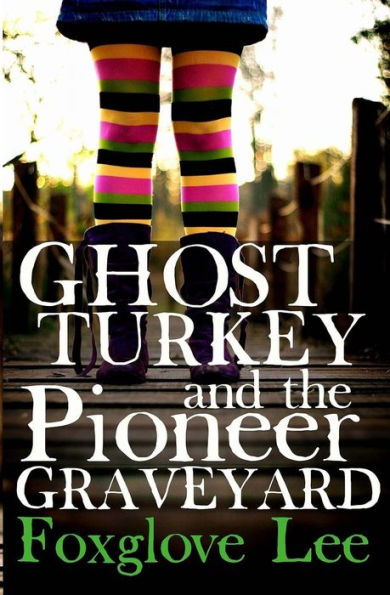 Ghost Turkey and the Pioneer Graveyard (American English)