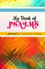 My Book of Psalms: a journal for expressive writing