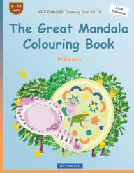 Title: BROCKHAUSEN Colouring Book Vol. 10 - The Great Mandala Colouring Book: Princess, Author: Dortje Golldack