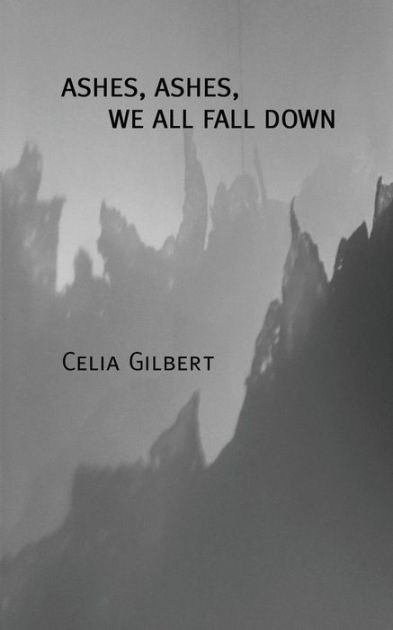 ashes-ashes-we-all-fall-down-by-celia-gilbert-paperback-barnes