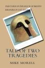 Tale of Two Tragedies: Two contemporary stories inspired by Greek Tragedy: In Deianira in Los Angeles, a righteous woman, meaning good, does despicable harm to her husband. In The Curse of the House of Brown, a lethal curse destroys several generations of