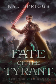 Title: Fate of the Tyrant, Author: Kal Spriggs