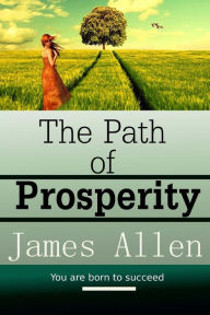 Title: The Path of Prosperity, Author: James Allen