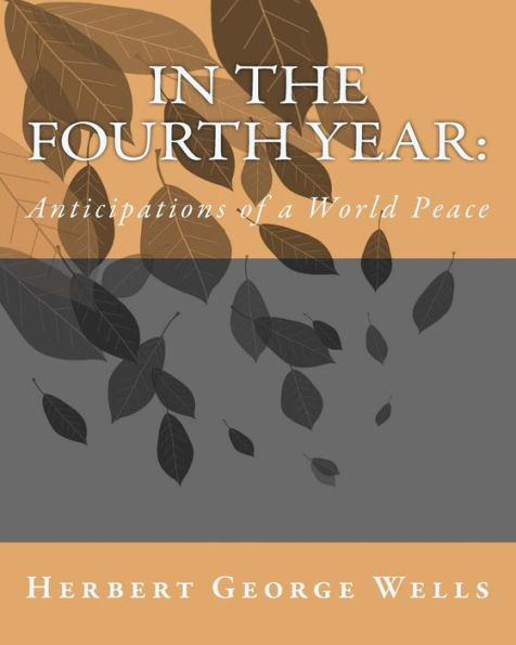 In the Fourth Year: Anticipations of a World Peace